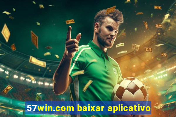 57win.com baixar aplicativo