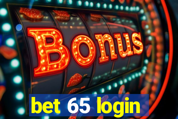 bet 65 login