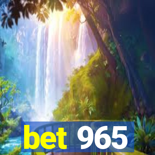 bet 965