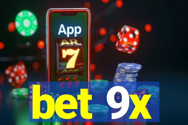 bet 9x