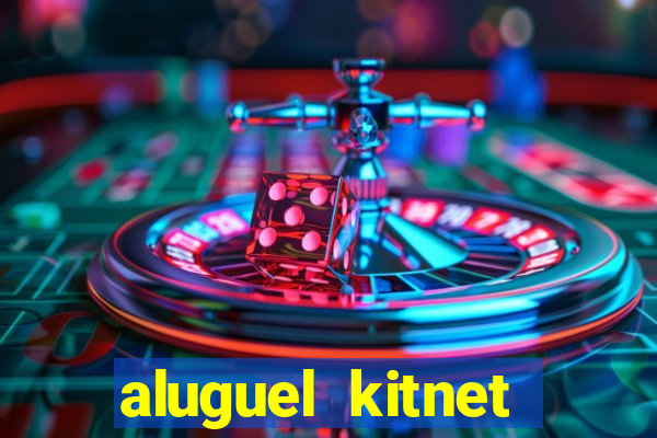 aluguel kitnet cruzeiro novo df