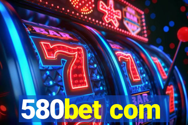 580bet com