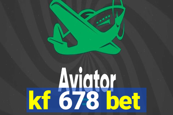 kf 678 bet