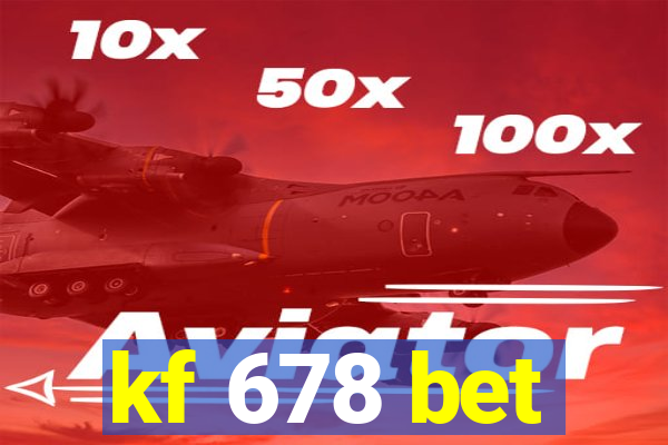 kf 678 bet