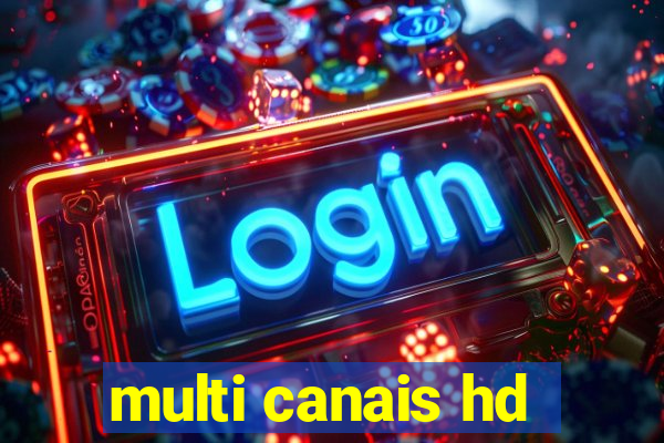 multi canais hd