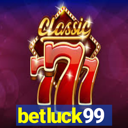 betluck99