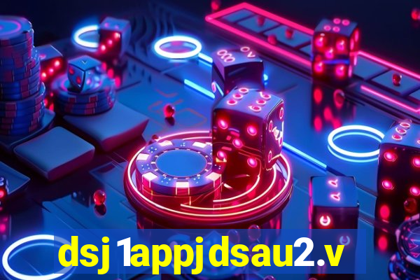 dsj1appjdsau2.vip