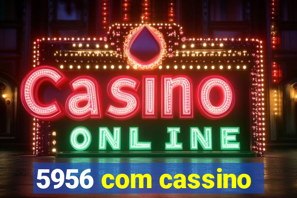 5956 com cassino