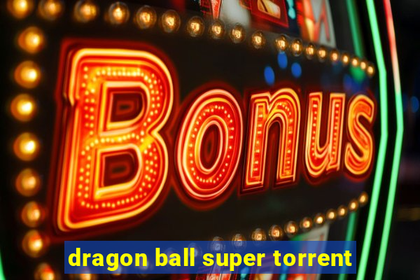 dragon ball super torrent