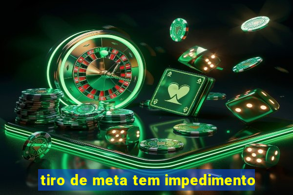tiro de meta tem impedimento