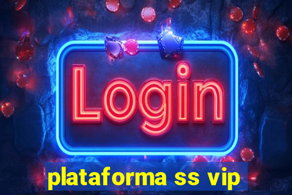 plataforma ss vip