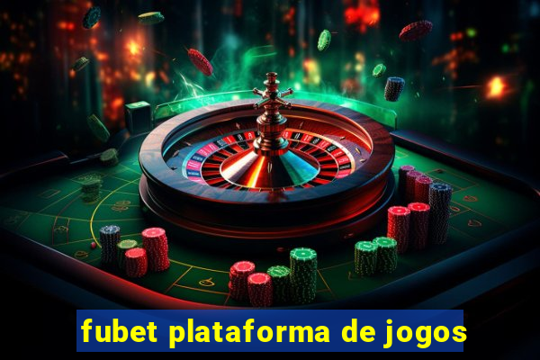 fubet plataforma de jogos