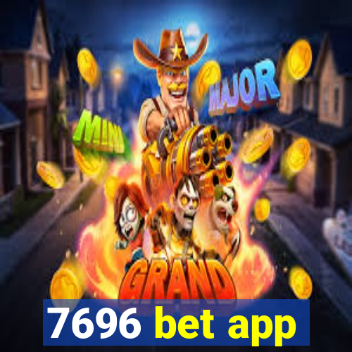 7696 bet app