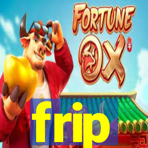 frip