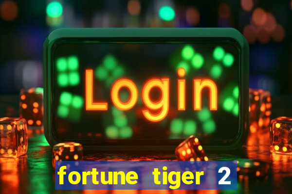 fortune tiger 2 revenge demo grátis