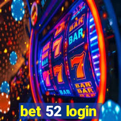 bet 52 login