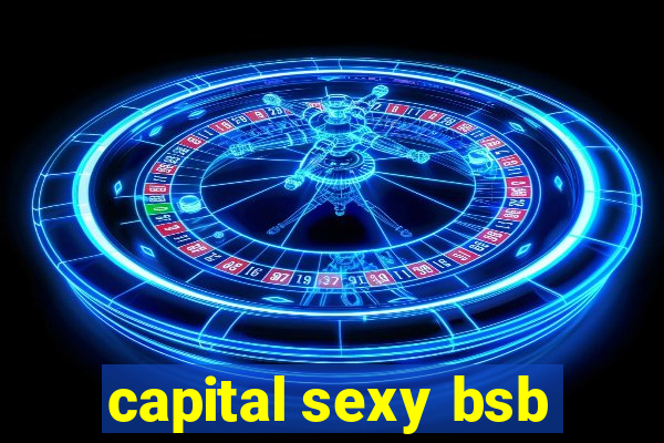 capital sexy bsb