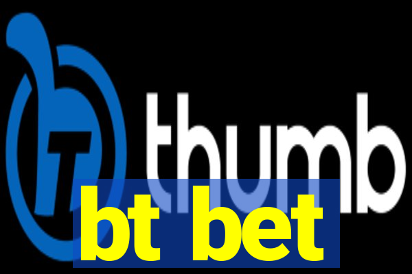 bt bet