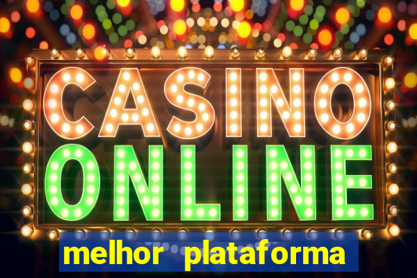 melhor plataforma para jogar fortune tiger