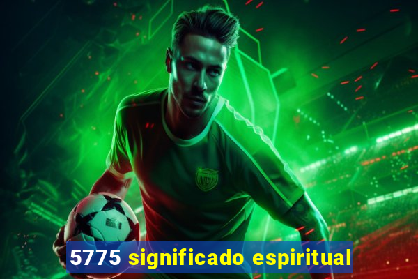 5775 significado espiritual