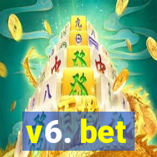 v6. bet