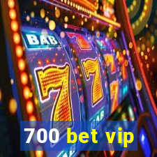 700 bet vip