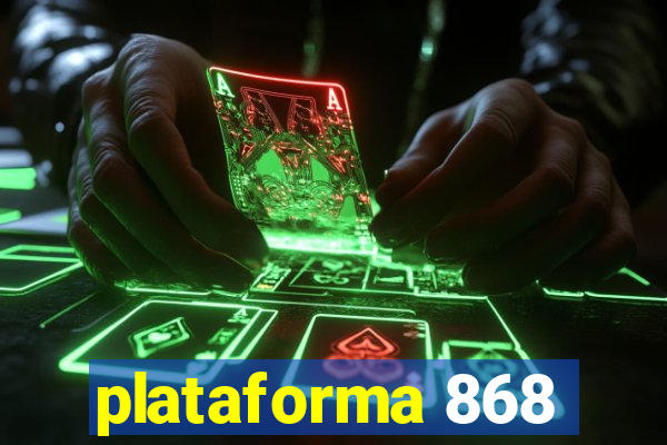 plataforma 868