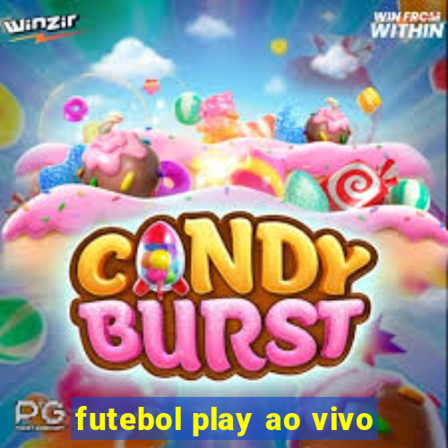 futebol play ao vivo