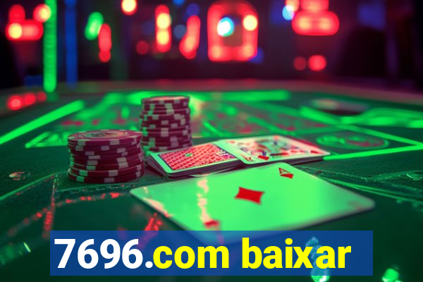 7696.com baixar