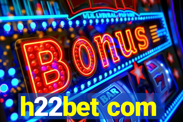 h22bet com
