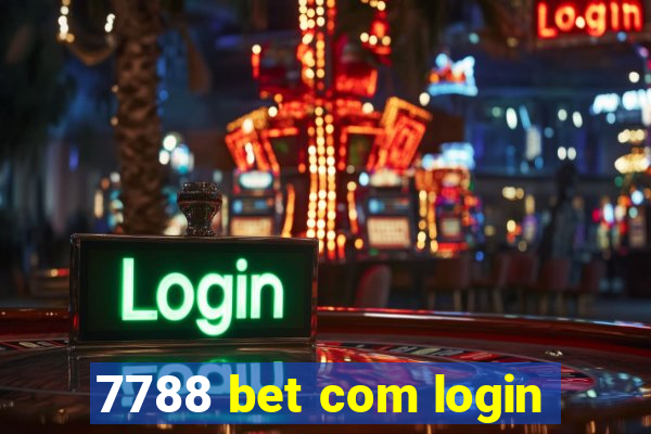 7788 bet com login