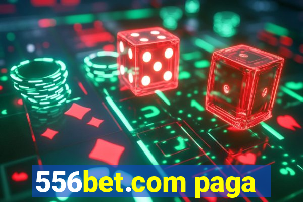 556bet.com paga