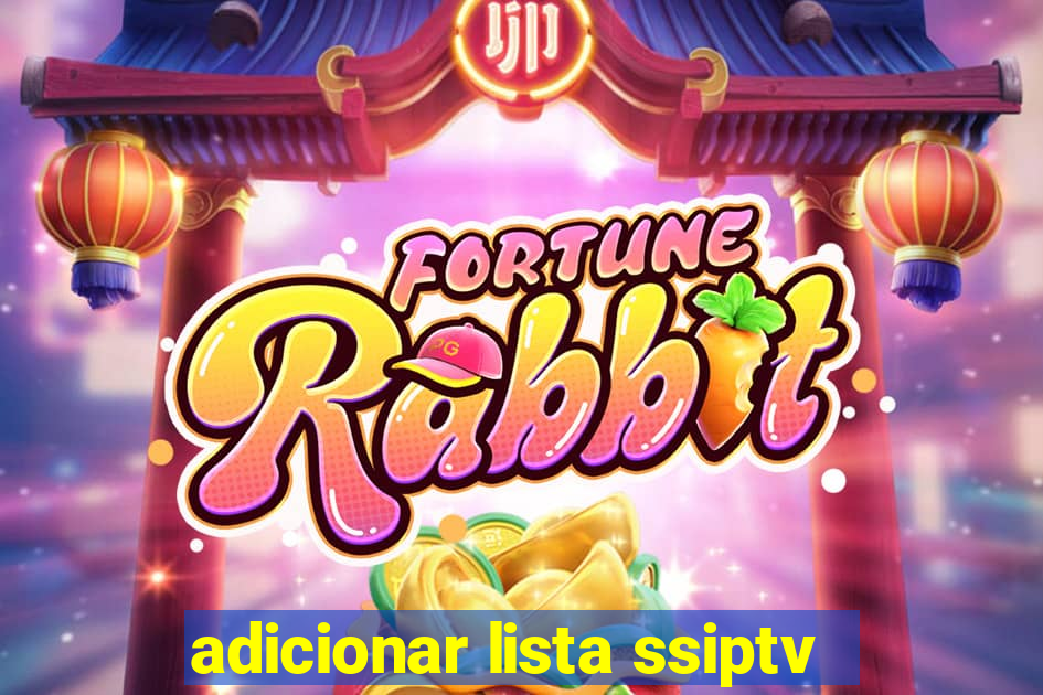 adicionar lista ssiptv