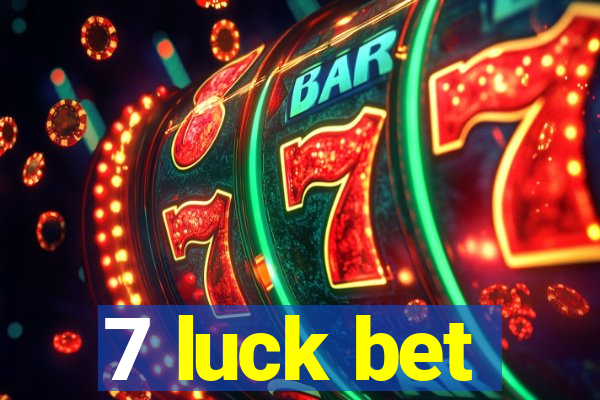 7 luck bet