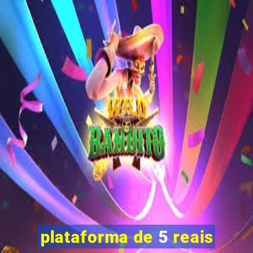plataforma de 5 reais