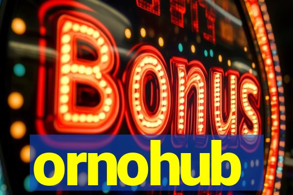 ornohub