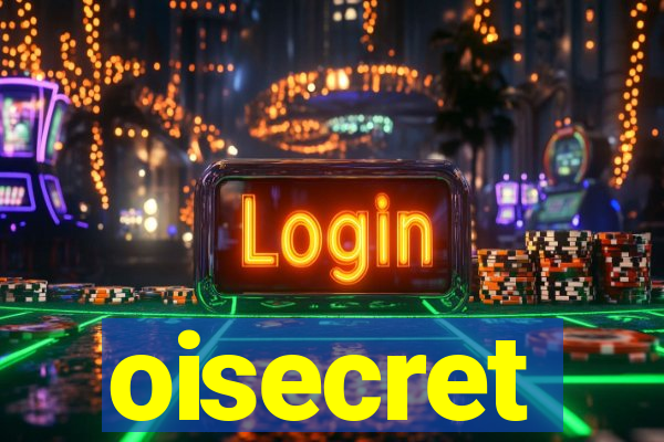 oisecret