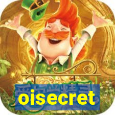 oisecret
