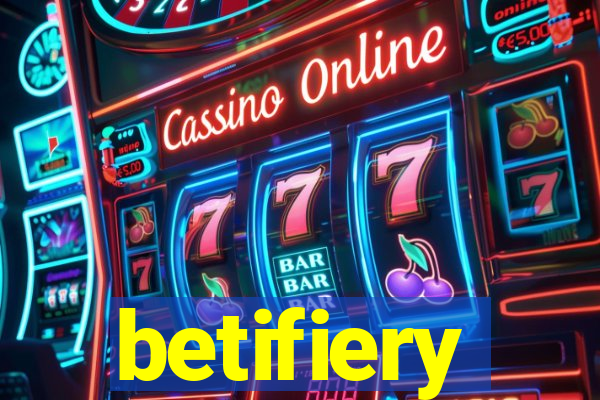 betifiery