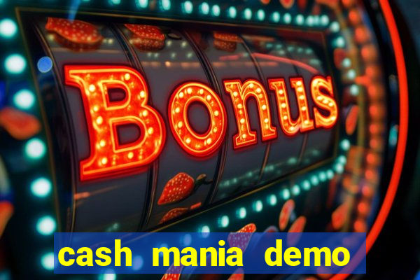 cash mania demo live bet