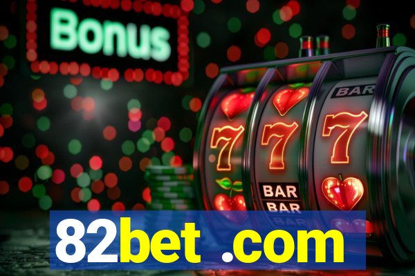 82bet .com