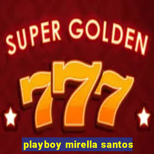 playboy mirella santos