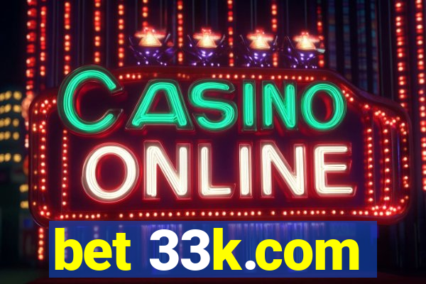 bet 33k.com