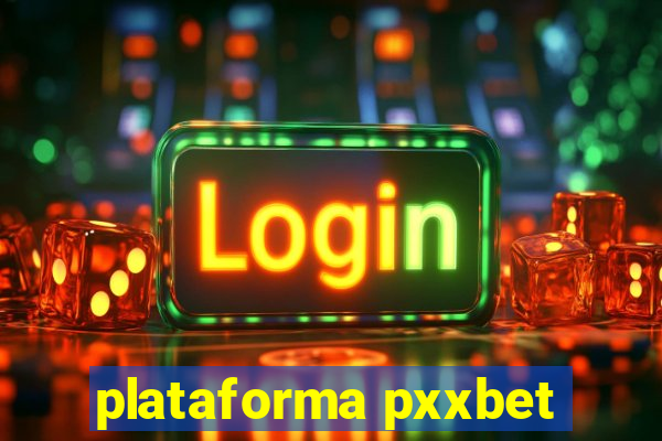 plataforma pxxbet