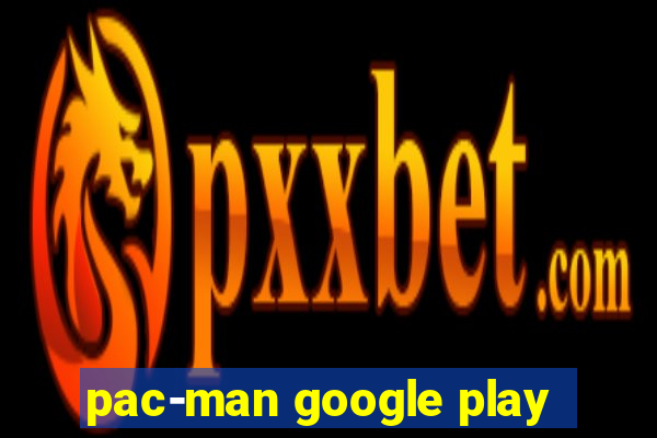 pac-man google play
