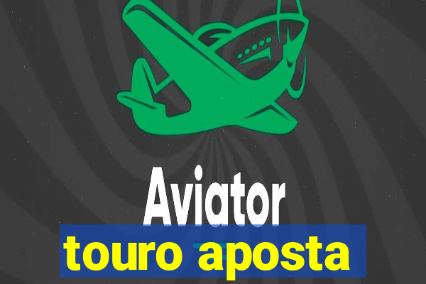 touro aposta